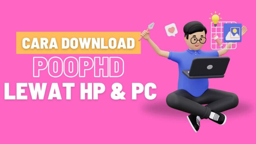 Cara Download Video PoopHD