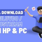 Cara Download Video di Luluvdo atau Lulustream