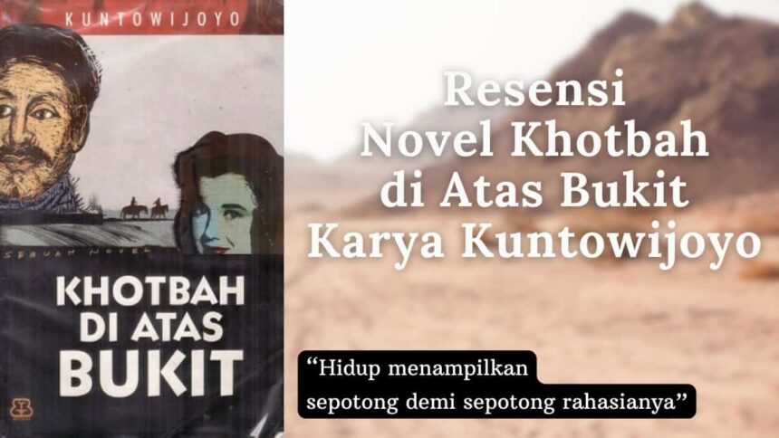 Resensi Novel Khotbah di Atas Bukit Karya Kuntowijoyo